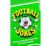 Football Jokes: 250 fan-tastically funny jokes for footie fanatics (Rocket Fox Sidesplitters)