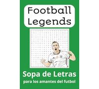 Football Legends - Sopa de Letras: Libro de Puzzles: Encuentra jugadores iconicos, nombres historicos y heroes eternos del futbol Mas de 50 puzzles | ... festivos y tiempo libre | Actualizado 2026