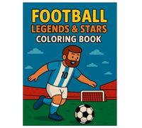 Football Legends & Stars - Coloring Book: 25 Famous Players to Color