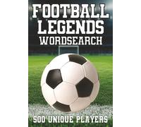 Football Legends Word Search Puzzle: 500 Soccer Stars & Legends | All Time Greats & Current Heroes | Portable 6 x 9 Inch | Solutions Included (Football Soccer Wordsearch)