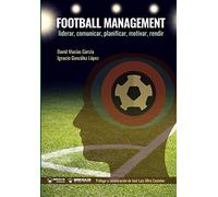 Football Management: Liderar, comunicar, planificar, motivar, rendir