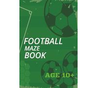 Football Maze Puzzle Book: Perfect for maze and football lovers | 70 maze puzzles | 6x9-inches | 110 pages | a unique mix of maze puzzles and football ... adults ....Gift for Holidays, and Free Time