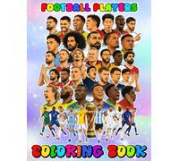 Football Players Coloring Book for Fan Men Women Teen for kids: A Jumbo Colouring for Kids Ages 4-7,8-12, Girls, and Adults | With +50 High Quality ... | Perfect Gift For Stress Relief And Unwind