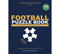 Football Puzzle Book: 100 Word Searches, Crosswords, Brain Teasers & More - The Ultimate Challenge for Every Football Fan (football games)