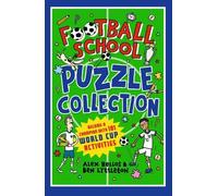 Football School Puzzle Collection: Become a Champion with 101 World Cup Activities: Enjoy hours of holiday fun with puzzles, quizzes & jokes for football fans aged 7, 8, 9, 10
