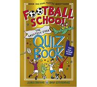 Football School: The Greatest Ever Quiz Book