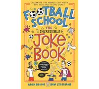 Football School: The Incredible Joke Book