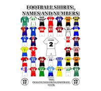 Football Shirts Names and Numbers: Volume 2