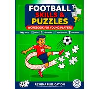Football Skills & Puzzles Workbook for Young Players: A Fun Soccer Activity Book with Drills, Mazes, Word Searches, Crosswords, Quizzes & Creative Challenges