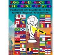 Football-Soccer Coloring Cup 2026: Featuring all Countries in the World's Biggest Tournament