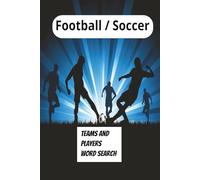 Football / Soccer Word Search Book: Football players word search book, soccer stars word search book, Top world soccer teams word search. 6 x 9 Inches ... well- being, football fans and leisure time