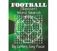 Football (Soccer) Word Search Puzzle Book - Large Print: Word Searches with Easy-to-Read Large Print about soccer terms, famous players, clubs, ... inches, 110 pages, 55 puzzles with 825 words.
