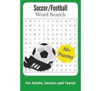 Football/Soccer Word Search Puzzle Book: Word Searches with Easy to Read Print about Football, Soccer, Teams and more | 6x9 inches | 110 pages | 50+ Puzzles. Gift for Anxiety Relief and Relaxation