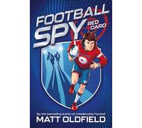 Football Spy: Red Card: The thrilling new secret agent series set in elite academy football