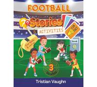 FOOTBALL STORIES, FACTS & ACTIVITIES FOR KIDS 6 and up: Book 1