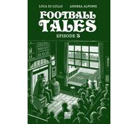 Football Tales Episode 3