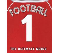 Football the Ultimate Guide