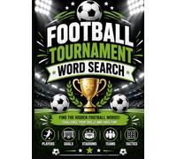 Football Tournament Word Search: Capitals, Legends & Soccer Vocabulary Puzzle Book for Kids and Adults (Soccer Fan’s)