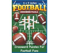 Football Trivia Crossword Puzzles: A fun filled football trivia crossword puzzle book packed with teams, legendary players, and gridiron facts to ... fan. Easy to read print. (All Things Sports)