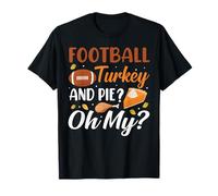 Football Turkey and Pie Oh My Funny Thanksgiving Thankful Camiseta