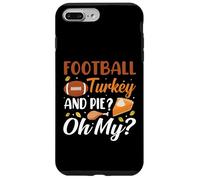 Football Turkey and Pie Oh My Funny Thanksgiving Thankful Carcasa para iPhone 7 Plus/8 Plus