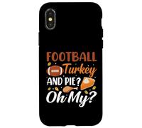 Football Turkey and Pie Oh My Funny Thanksgiving Thankful Carcasa para iPhone X/XS