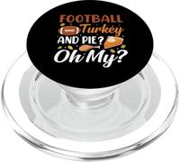 Football Turkey and Pie Oh My Funny Thanksgiving Thankful PopSockets PopGrip para MagSafe