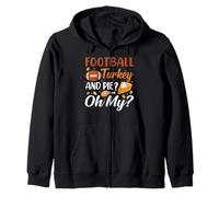 Football Turkey and Pie Oh My Funny Thanksgiving Thankful Sudadera con Capucha