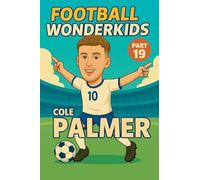 Football Wonderkids: Cole Palmer: 19