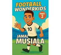 Football Wonderkids: Jamal Musiala: 2
