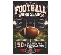 Football Word Search: 50+ Puzzles for Football Fans Featuring Teams, Legends, Positions, Plays, Strategy, and Game Day Fun
