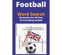 Football Word Search: 50 Puzzles for UK Fans on Everything Football