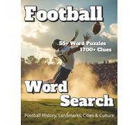 Football Word Search 55+ Puzzles 1700+ Clues: Football History, Landmarks, Cities & Culture (Americana)