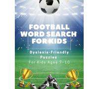 Football Word Search for Kids: Dyslexia-Friendly Puzzles for Ages 7-10 | Build Reading Confidence Through Football Fun (Dyslexia Friendly Word Search Fun For Kids)