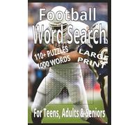 Football Word Search: Large Print Word Search with Easy to Read Print about Football, Puzzle Book, Teams, League, Legends, Brain Games : 6x9 inches: ... Holidays and Relaxation (Sports Word Search)