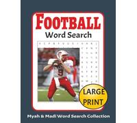 Football Word Search Puzzle: 50 Football-Themed Puzzles Over 100+ Pages (Myah & Madi Wordsearch Book Collection)