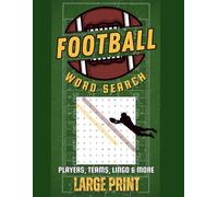 Football Word Search Puzzle Book: 55 Fun Football Themed Puzzles with Solutions in Large Print - Explore Players, Teams, Lingo & More - Perfect for ... - Good for Vacations, Holidays, or Free Time