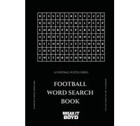 Football Word Search Puzzle Book: Break It With Boyd Football IQ Training Edition - 100 Football Terms, Positions, Strategies and Concepts (Football Puzzle Training)