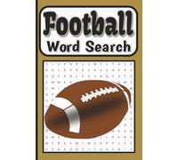 Football Word Search Puzzle Book: Football Themed Word Search Puzzle Activity Book about Athlete, Game, Sport, for Adults, Kids, Teens & Seniors , ... Gift, Travel (Sports Word Search Series)