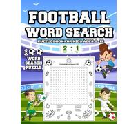 Football Word-Search Puzzle Book for Kids Ages 6-12 Fun and Educational Soccer-Themed Activity Book for Young Sports Fans: Packed with Exciting ... Screen-Free Fun for Kids Who Love-the Game!