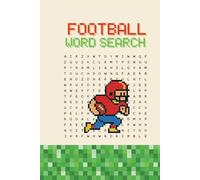 Football Word Search Puzzle Book: Fun and challenging. Includes formations, positions and strategy terms. 6x9 inches, 110 pages, 660 words total