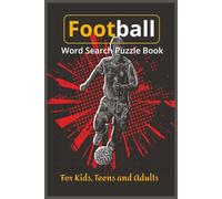 Football Word Search Puzzle Book: Word Searches with Easy-to-Read Print | 50+ Puzzles About Soccer Skills, Positions, Tactics, Rules and More | Gifts for Vacations, Holidays, Birthdays and Free Times