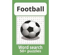 Football Word Search Puzzle Book: Word Searches with Easy to Read Print about Football, Football Clubs, Football Players, Coaches and Legends, ... - Gift for Vacations, Holidays and Free Times