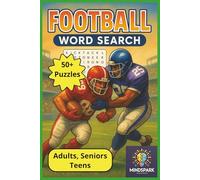 Football word search: Word search with easy to read print all about football, from touchdown to timeout, gift for sports fans, fantasy football gift holiday or just relaxing
