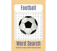 Football Word Search: Word Searches With Easy To Read Puzzles About Football, Soccer And More | 6x9 inches, 110 pages | 50 Plus Puzzles, 495 Words ... Gift For Football Fans, And Players Of All Ages