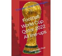 Football World Cup Qatar 2022 All line-ups: Qualifying & Final Rounds