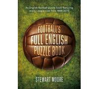 Football's Full English Puzzle Book: An English football puzzle book featuring every League club from 1888-2025.