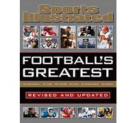 Football's Greatest: Revised and Updated: Sports Illustrated's Experts Rank the Top 10 of Everything