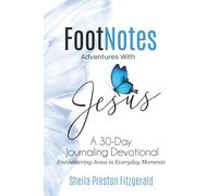FootNotes Adventures with Jesus: Encountering Jesus in Everyday Moments