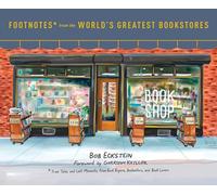Notas de las mejores librerías del mundo: relatos de compradores, libreros y amantes de los libros